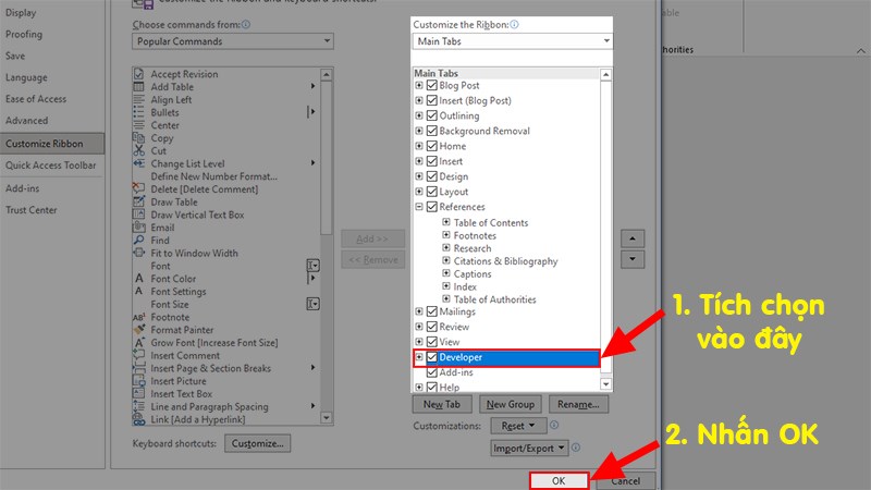 Đến phần Customize Ribbon > Tích vào ô Developer > Nhấn OK để thêm thanh Developer trong Word